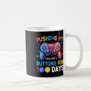 Pushing My Teacher's Button For 100 Days Of School Coffee Mug