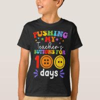 Pushing My Teacher's Buttons For 100 Days 100 Days