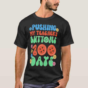 Pushing My Teacher's Buttons For 100 Days Funny 10 T-Shirt