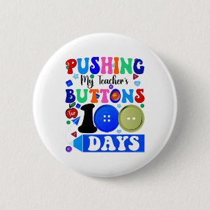 Pushing My Teacher's Buttons For 100 Days Funny Sc