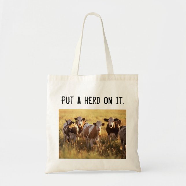 Put a herd on it. tote bag (Front)