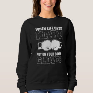 Put Boxing Gloves Boxing Champion Sweatshirt