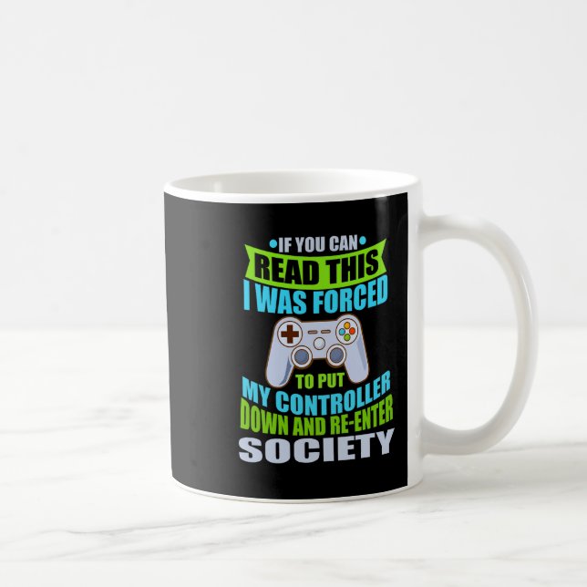 Put Controller Down Re-enter Society Funny Gamer P Coffee Mug (Right)