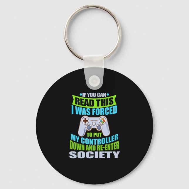 Put Controller Down Re-enter Society Funny Gamer P Key Ring (Front)