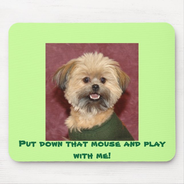 Put down that mouse and play with me! mat (Front)