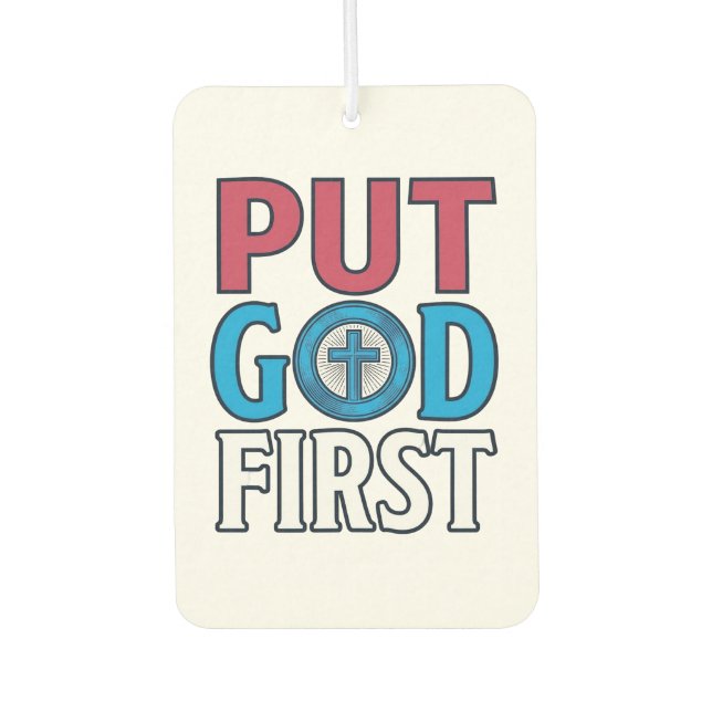 Put God First Christian Quote Vector Car Air Freshener (Front)