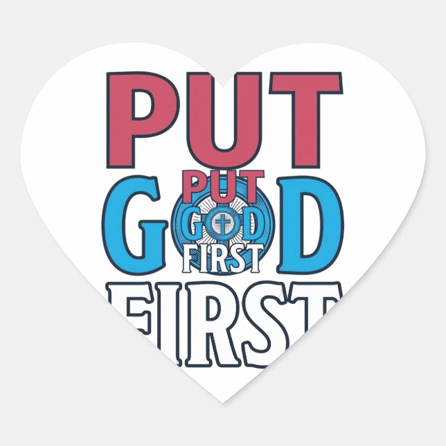 Put God First Christian Quote Vector Heart Sticker (Front)