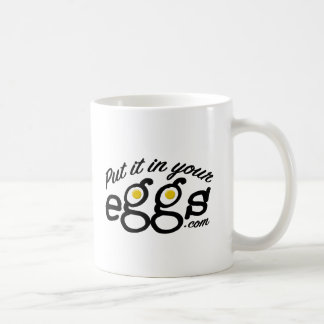 Put it in Your Eggs Mug - 11oz