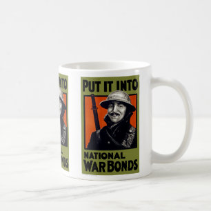 Put It Into National War Bonds Coffee Mug