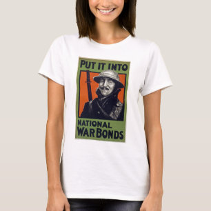 Put It Into National War Bonds T-Shirt