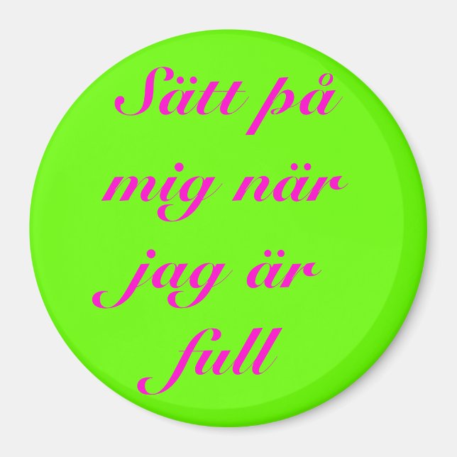 Put me on when I'm drunk Magnet (Front)
