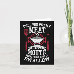 Put My Meat In Your Mouth Funny Sarcastic Bbq Card