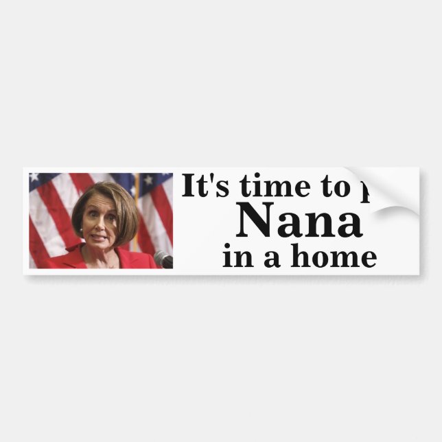 Put Nana In a Home Bumper Sticker (Front)