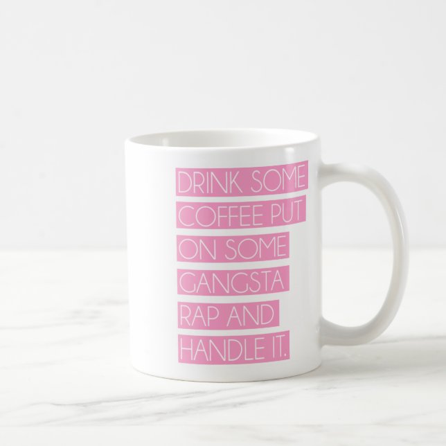 Put On Some Gangsta Rap Mug (Right)