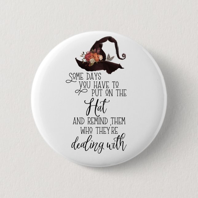 Put on The Hat- Black 6 Cm Round Badge (Front)