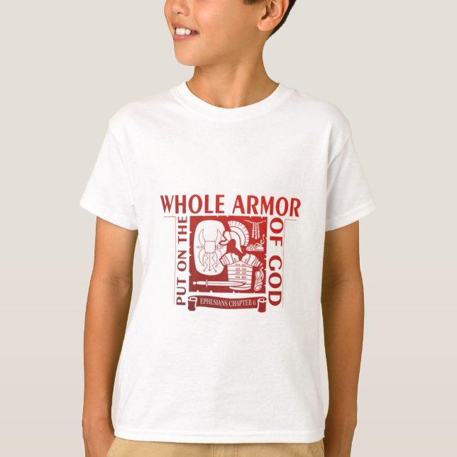 PUT ON THE WHOLE ARMOR OF GOD T-Shirt (Front)