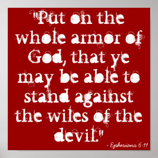 "Put on the whole armour of God, that ye may be Poster