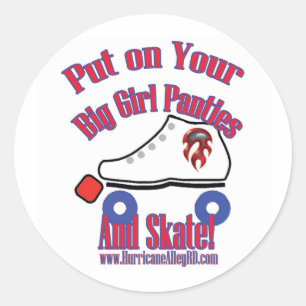 Put on Your Big Girl Panties and Skate STicker
