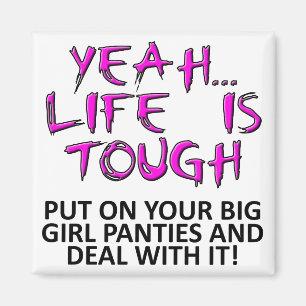 Put On Your Big Girl Panties Funny Fridge Magnet
