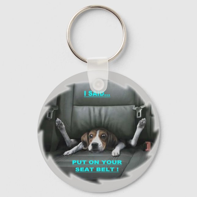 PUT ON YOUR SEAT BELT KEY RING (Front)