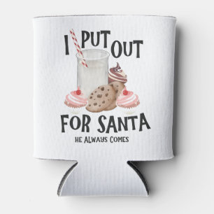 Put Out For Santa He Always Comes Funny Christmas Can Cooler