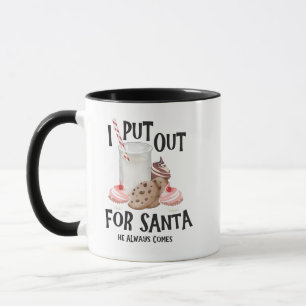 Put Out For Santa He Always Comes Funny Christmas Mug