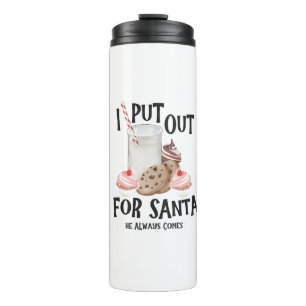 Put Out For Santa He Always Comes Funny Christmas Thermal Tumbler