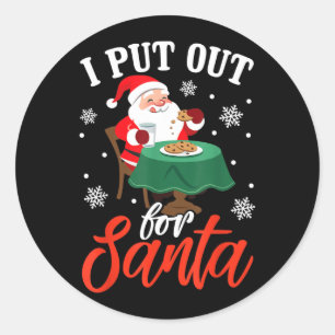 Put Out Milk Cookie For Santa Funny Christmas Gift Classic Round Sticker