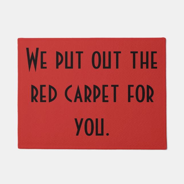 Put out the red carpet doormat (Front)