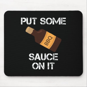 Put Some Bbq Sauce On It Daddy Grilling Novelty Mouse Mat