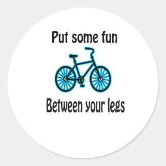Put Some Fun Between Your Legs Classic Round Sticker