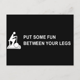 PUT SOME FUN BETWEEN YOUR LEGS T-SHIRT POSTCARD