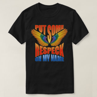 Put Some Respeck On My Name Birdman T-Shirt