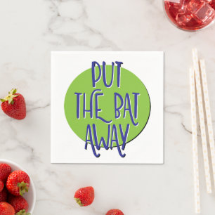 Put The Bat Away   12 Step Recovery Slogan Napkin
