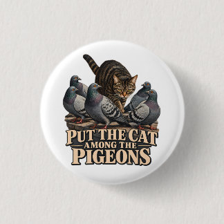 Put the Cat Among the Pigeons Vintage Tabby Cat Pr 3 Cm Round Badge