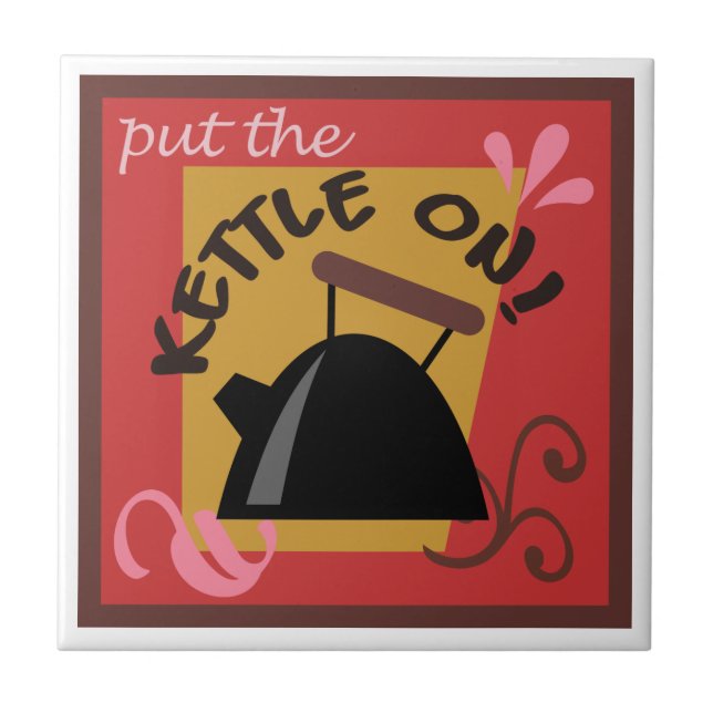 Put the Kettle On Tile (Front)