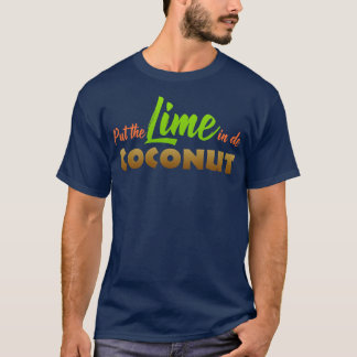Put the Lime in the Coconut T-Shirt