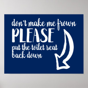 Put the toilet seat back down   Custom Colour Poster