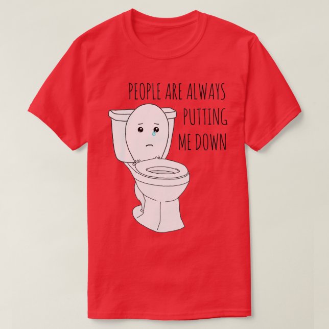 PUT THE TOILET SEAT DOWN  T-Shirt (Design Front)