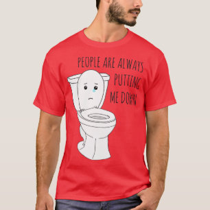 PUT THE TOILET SEAT DOWN T-Shirt