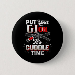 Put Your Gi On Martial Arts Life Karate Judo Jujit 6 Cm Round Badge
