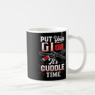 Put Your Gi On Martial Arts Life Karate Judo Jujit Coffee Mug