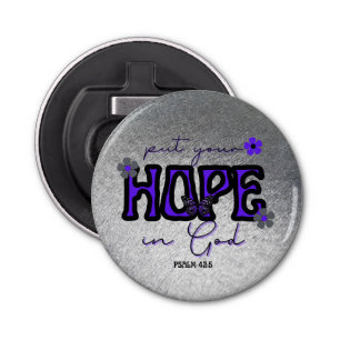 Put Your Hope in God Metallic Bottle Opener