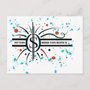 Put your money where your mouth is QUOTE Postcard