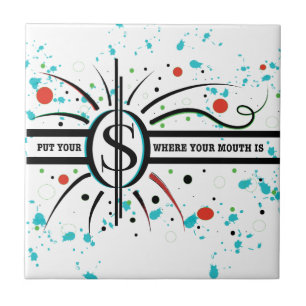 Put your money where your mouth is QUOTE Tile