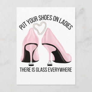 Put your shoes on ladies there is glass everywhere postcard
