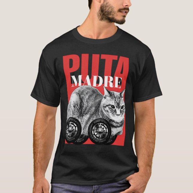 Puta madre cat meme  T-Shirt (Front)