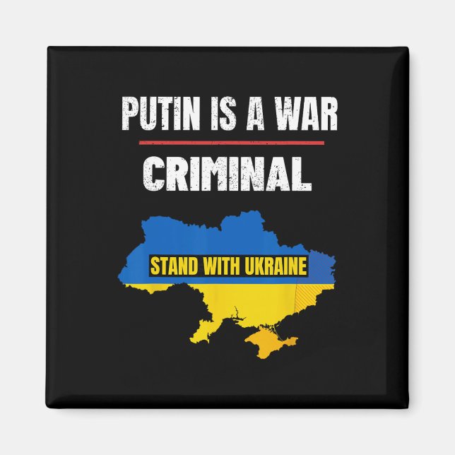 Putin Is A War Criminal Stand With Ukraine Support Magnet (Front)