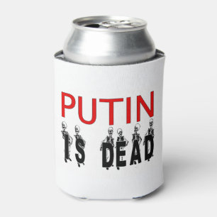 Putin Is Dead Can Cooler! Cooler