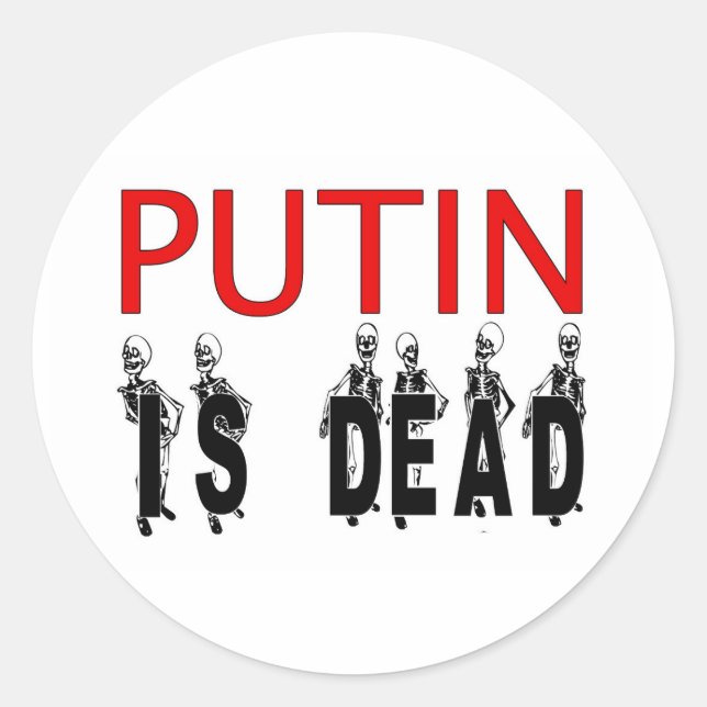 Putin Is Dead Stickers! Classic Round Sticker (Front)